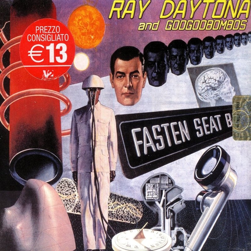RAY DAYTONA AND GOOGOOBOMBOS - Fasten seat belt CD