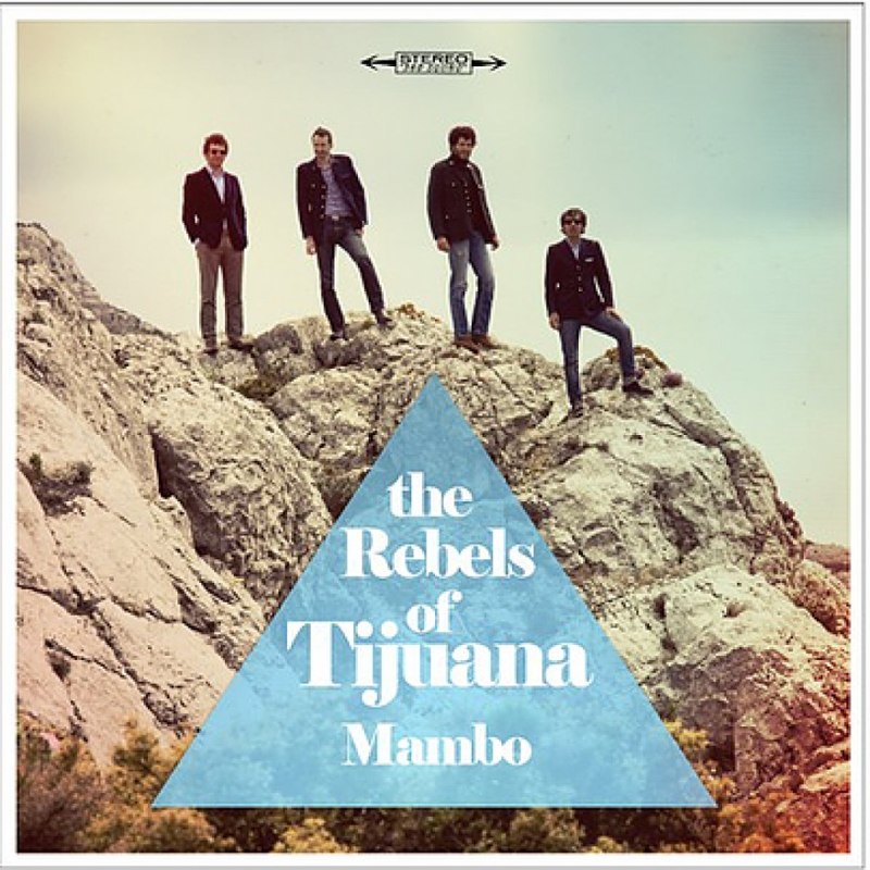 REBELS OF TIJUANA - Mambo 10