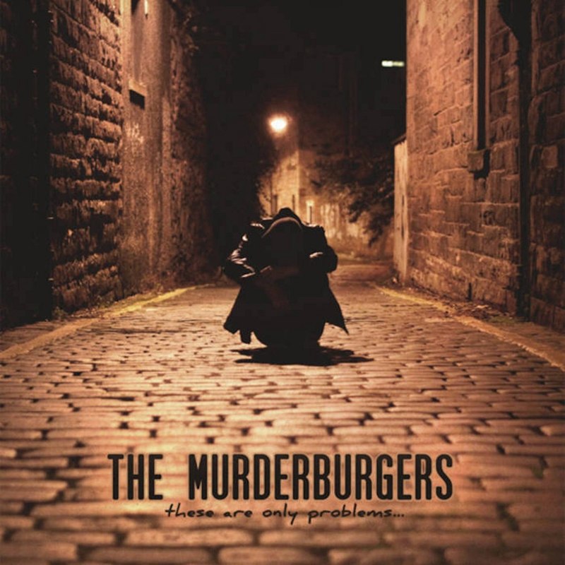 MURDERBURGERS - These are only problems CD
