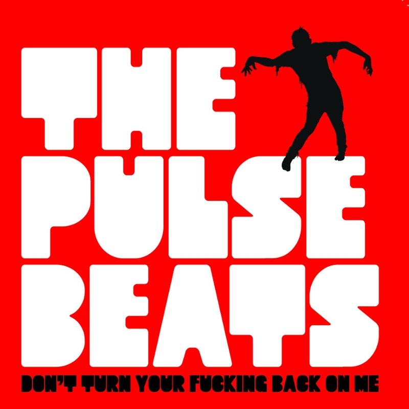 PULSEBEATS - Don´t turn your fucking back on me 7