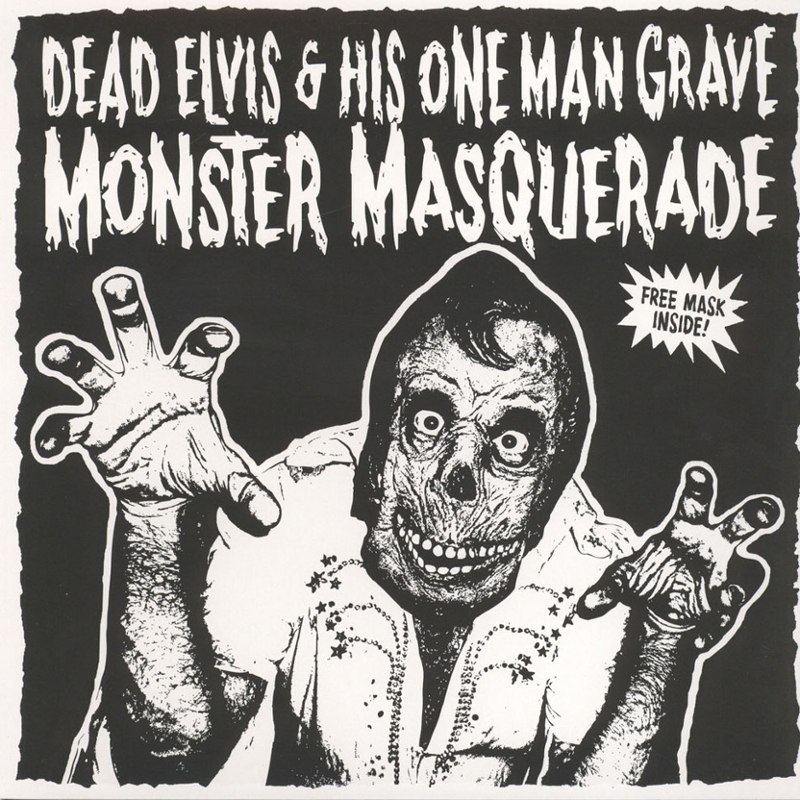 DEAD ELVIS & HIS ONE MAN GRAVE - Monster masquerade MLP