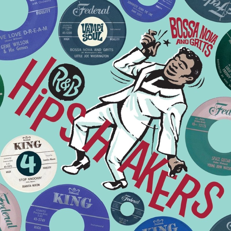 V/A - R&b hipshakers vol. 4:bossa nova and grits 10x7