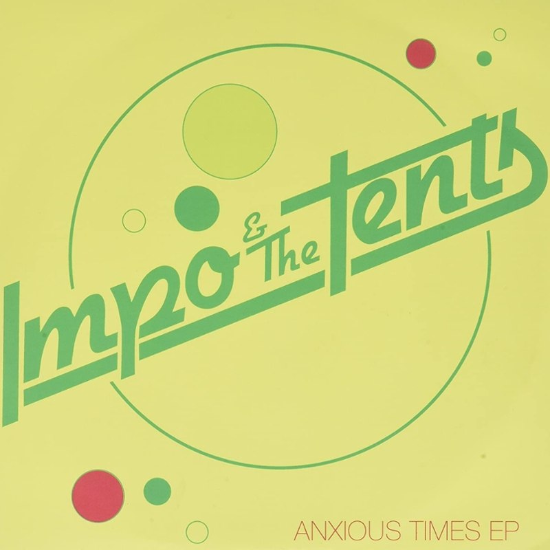 IMPO & THE TENTS - Anxious times ep 7