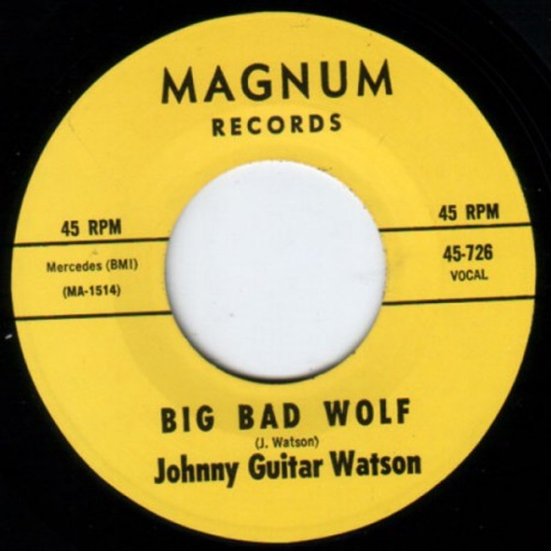 JOHNNY GUITAR WATSON - Big bad wolf 7