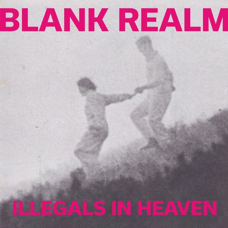 BLANK REALM - Illegals in heaven LP