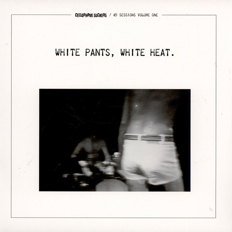 CELLOPHANE SUCKERS - White pants, white heat LP