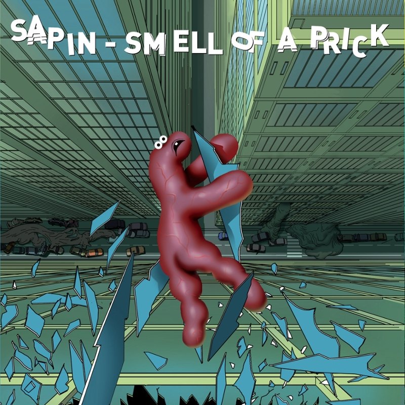 SAPIN - Smell of a prick LP