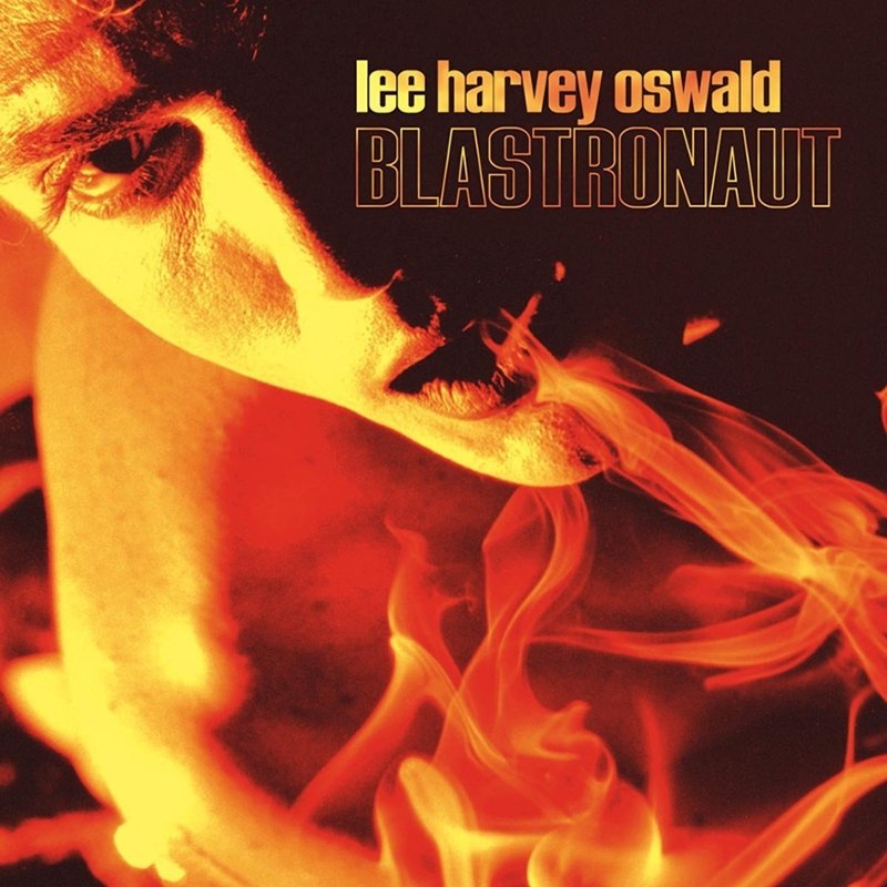 LEE HARVEY OSWALD BAND - Blastronaut LP