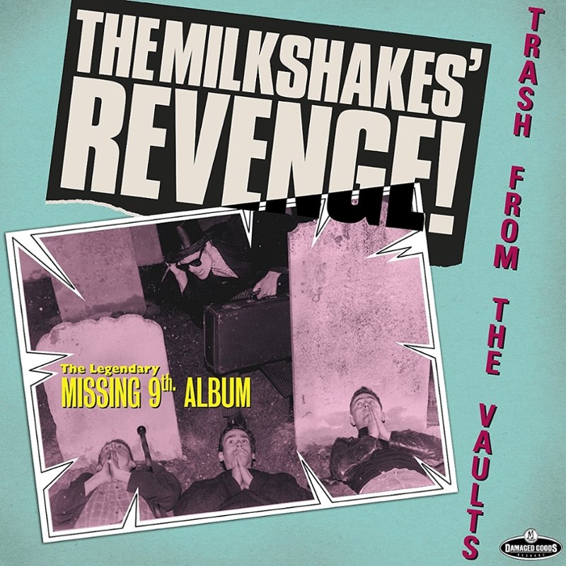 MILKSHAKES - Revenge-trash from the vaults LP