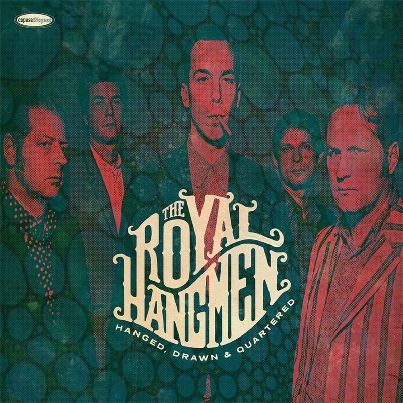 ROYAL HANGMEN - Hanged, drowned & quartered LP