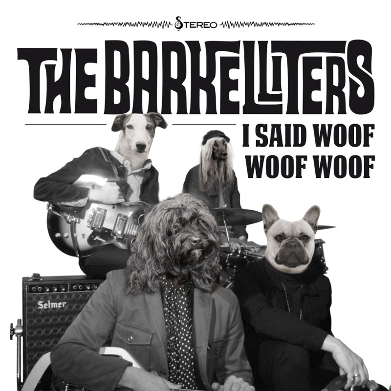 BARKELLITERS - I said woof woof woof 7