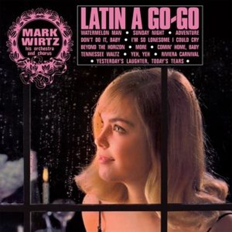 MARK WIRTZ ORCHESTRA AND CHORUS - Latin a go-go LP