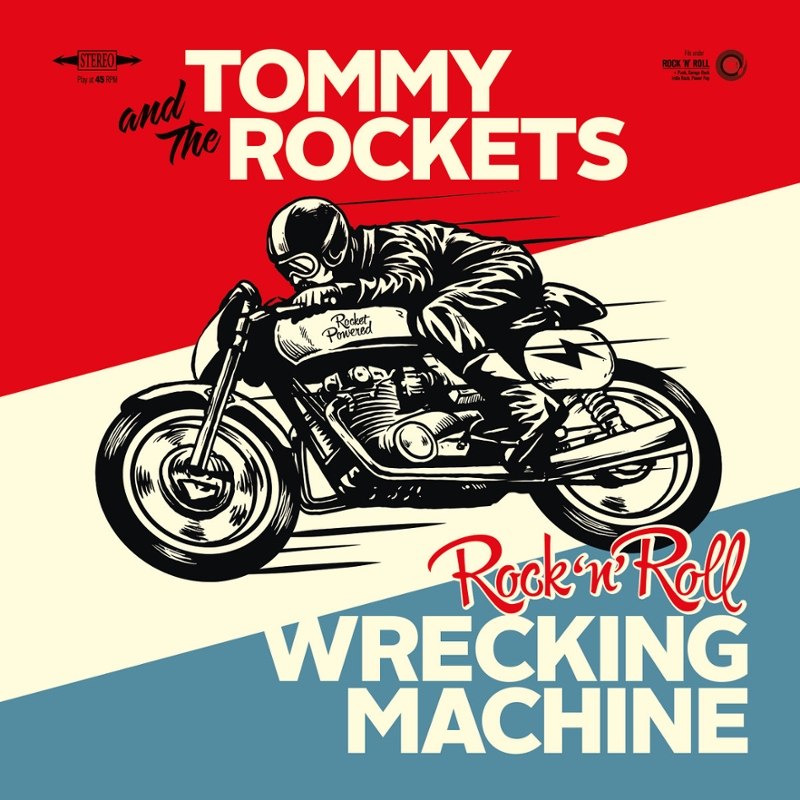 TOMMY AND THE ROCKETS - Rock n roll wrecking machine 7