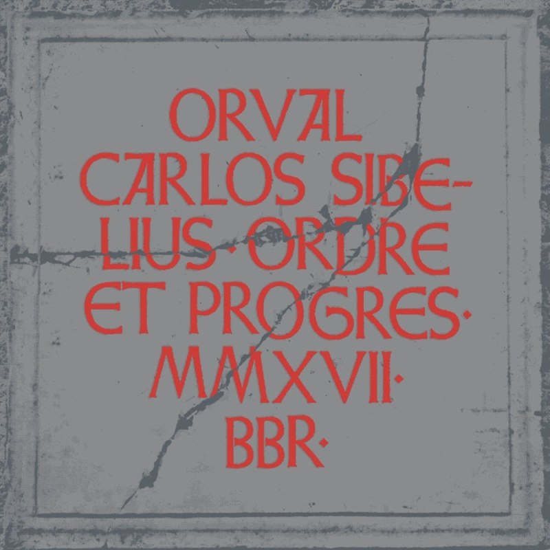 ORVAL CARLOS SIBELIUS - Ordre et progres CD