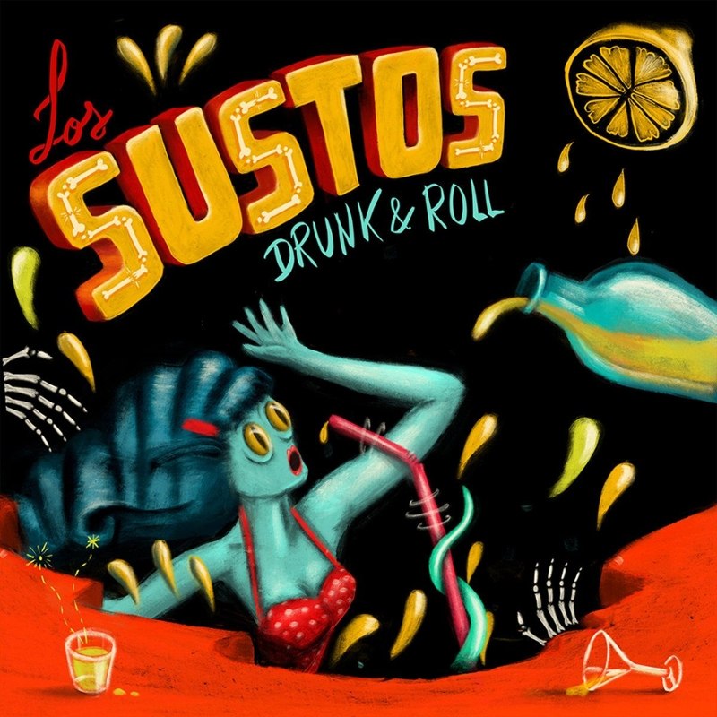 LOS SUSTOS - Drunk & roll 7