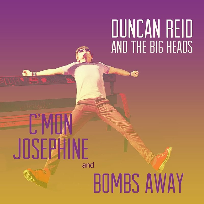 DUNCAN REID AND THE BIG HEADS - C´mon josephine 7