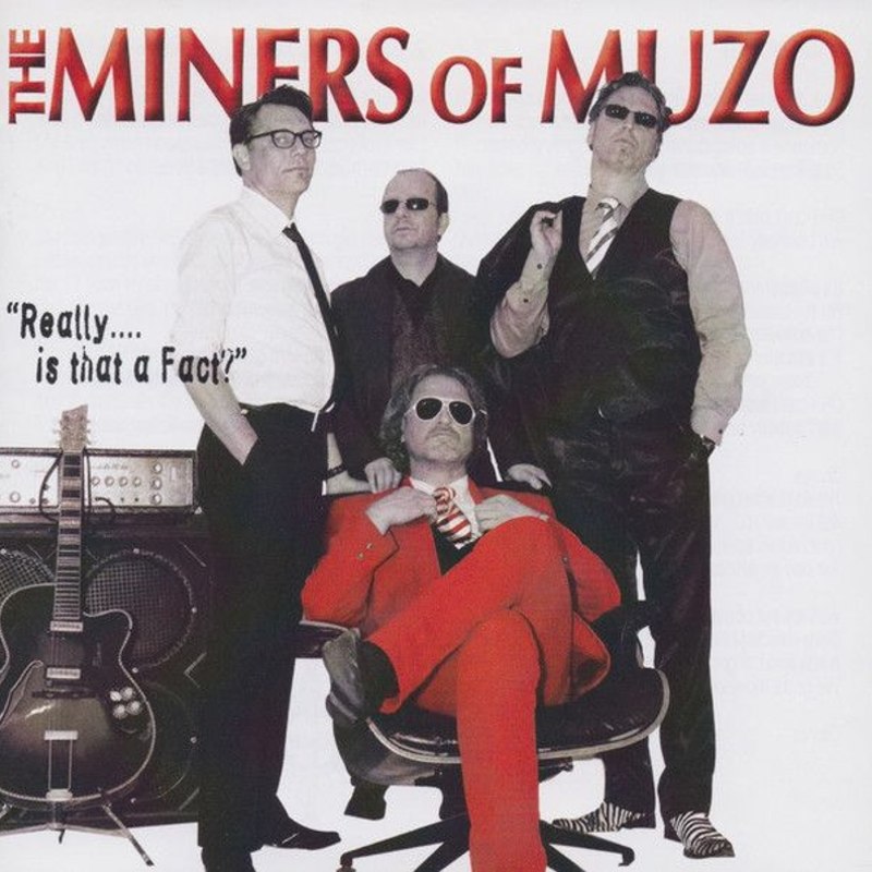 MINERS OF MUZO - Really... is that a fact? CD
