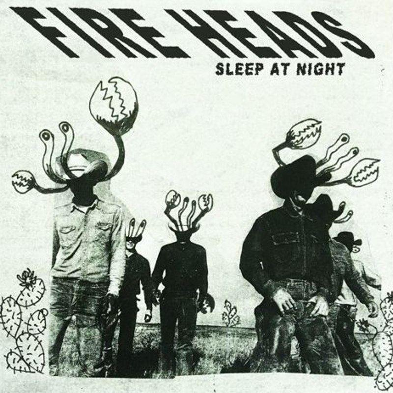 FIRE HEADS - Sleep at night 7