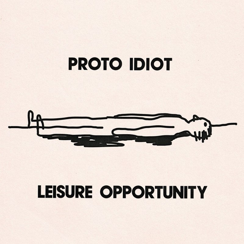PROTO IDIOT - Leisure opportunity CD