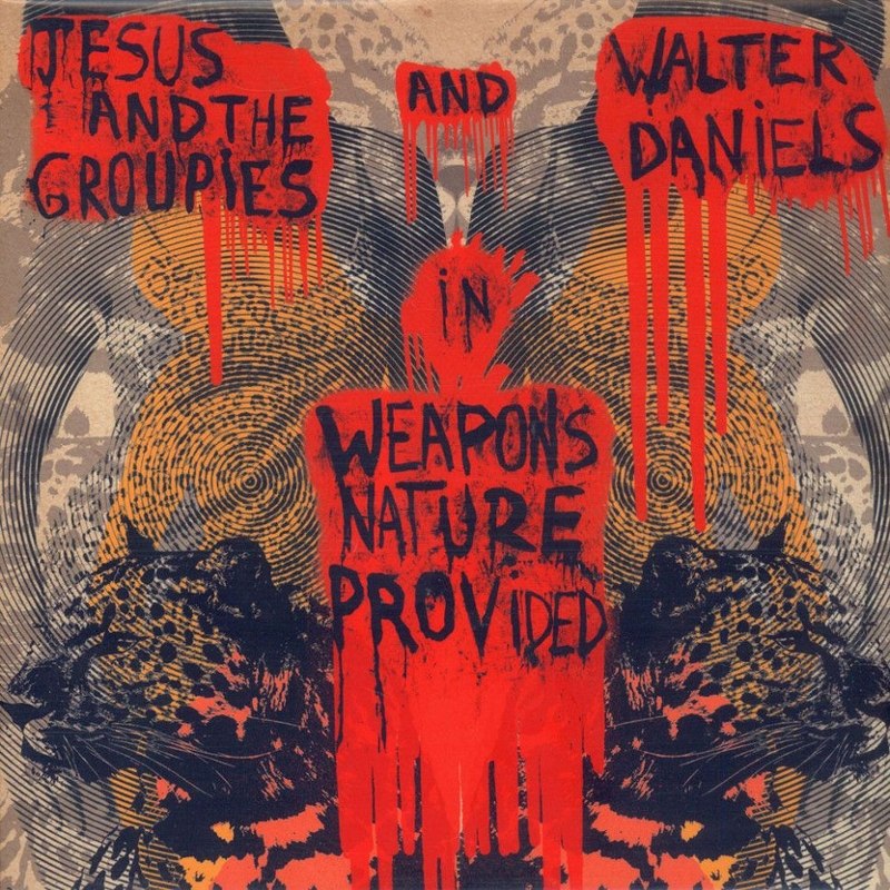 WALTER DANIELS & JESUS & THE GROUPIES - Weapons nature LP