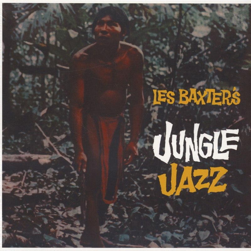 LES BAXTER - Jungle jazz