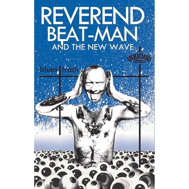 REVEREND BEAT-MAN & THE NEW WAVE - Blues trash (Tape) MC