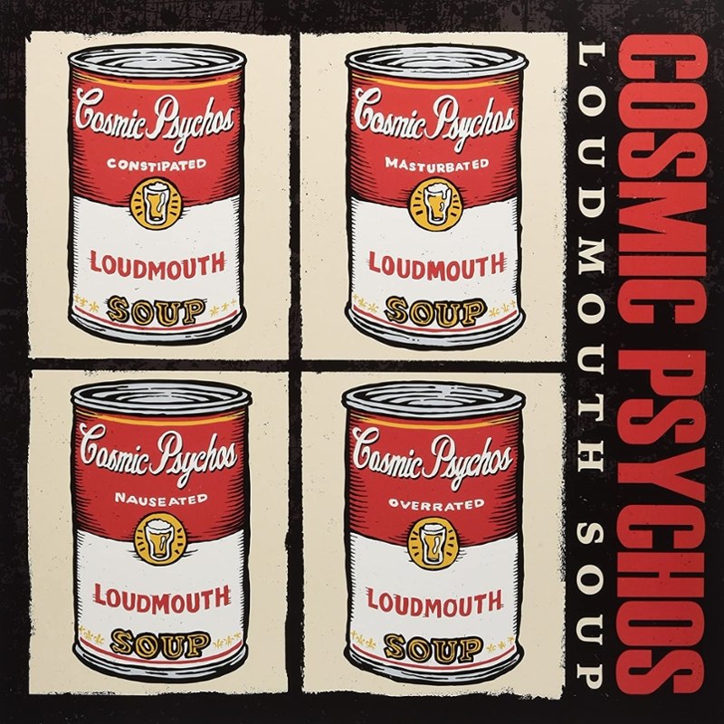COSMIC PSYCHOS - Loudmouth soup CD