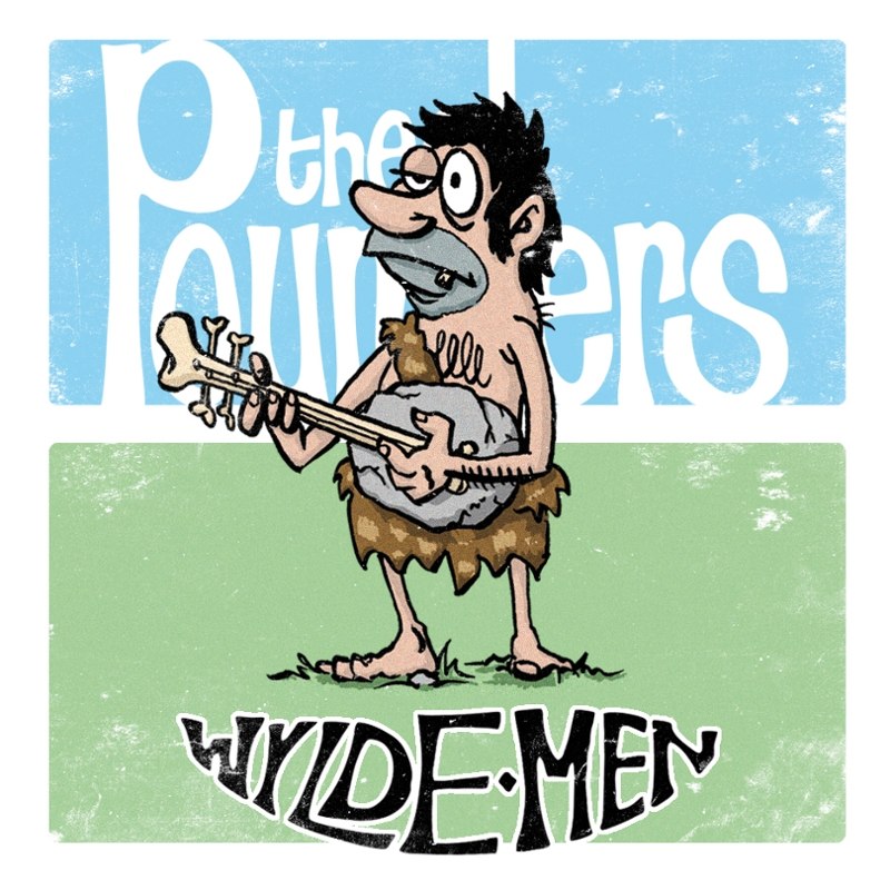 THEE POUNDERS - Wylde men 7