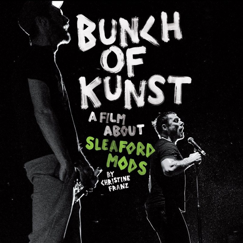 SLEAFORD MODS - Bunch of kunst documentary/live at CD+DVD