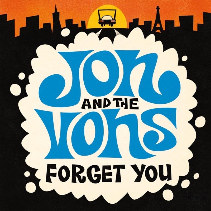 JON AND THE VONS - Forget you 7