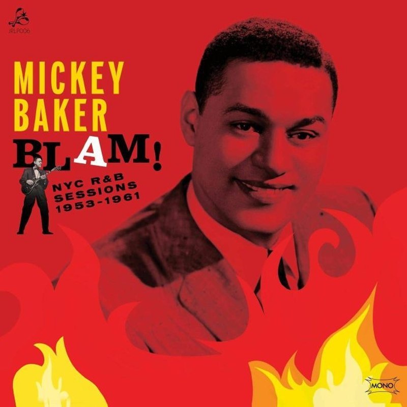 MICKEY BAKER - Blam! the nyc r&b sessions LP