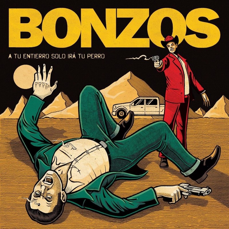 BONZOS - A tu entierro solo ira tu perro 7