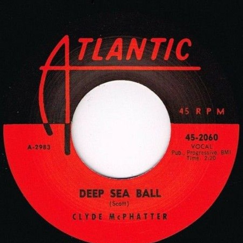 CLYDE McPHATTER - Deep sea ball/let the boogie woogie roll 7