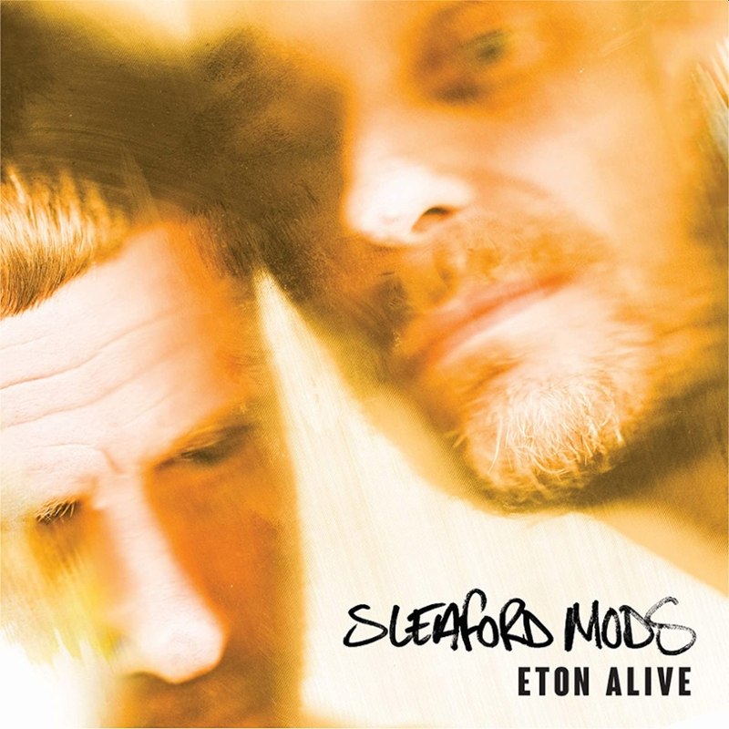 SLEAFORD MODS - Eton alive CD