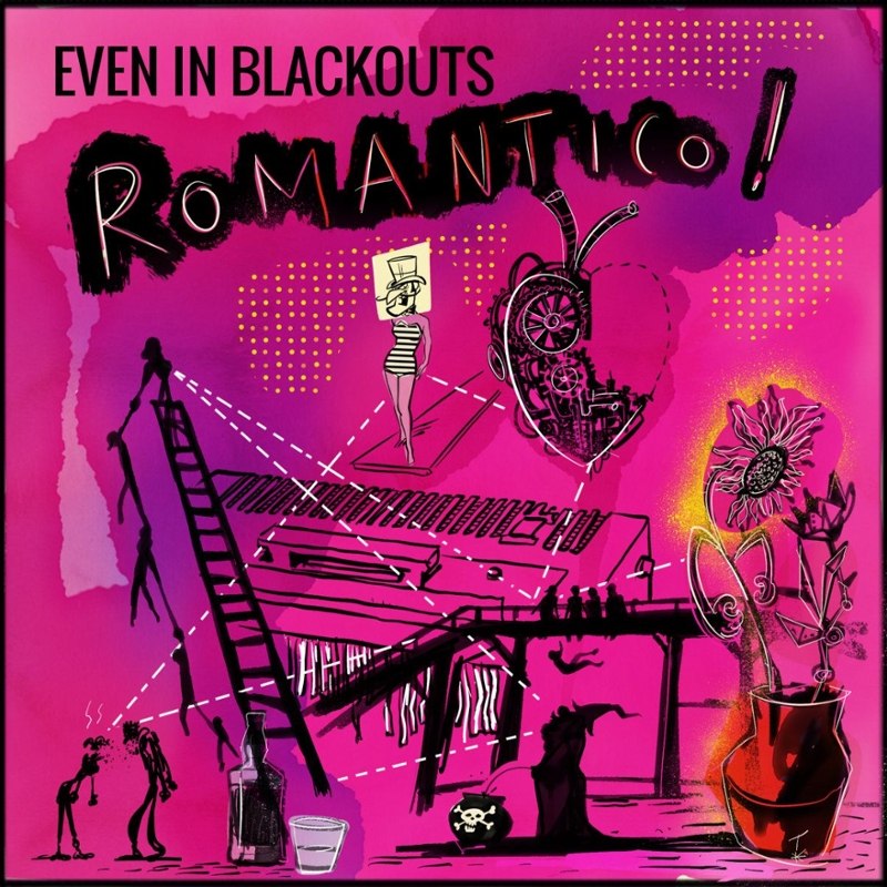 EVEN IN BLACKOUTS - Romantico! CD
