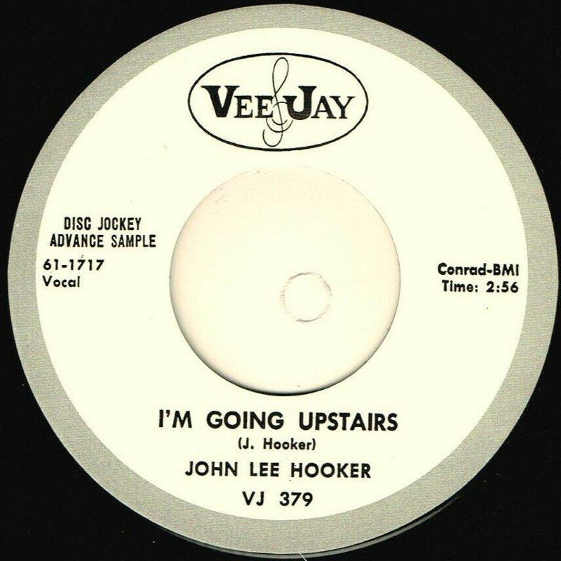 JOHN LEE HOOKER - I´m going upstairs/I´m mad again 7