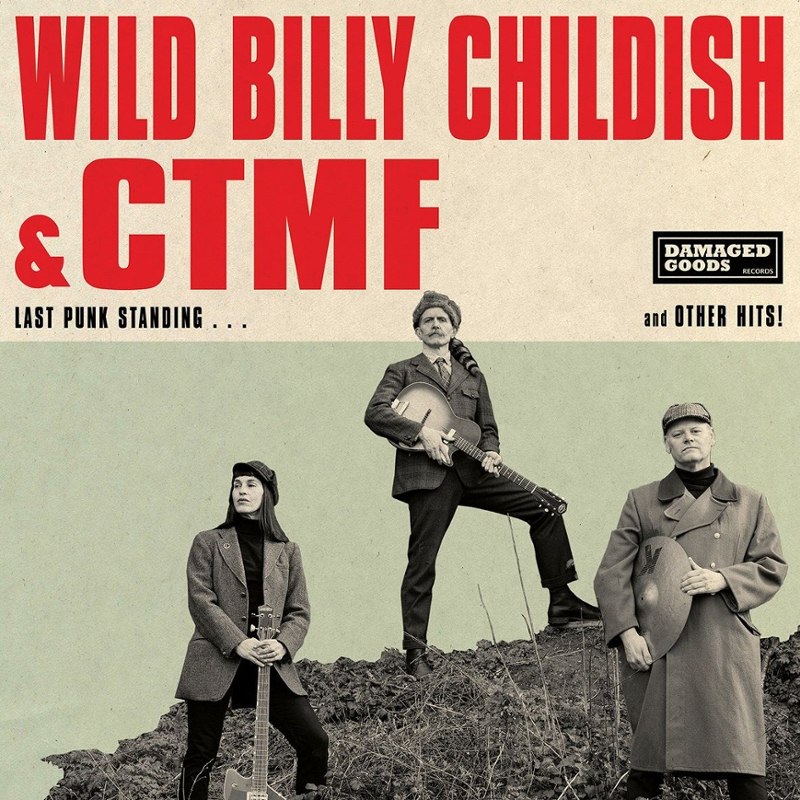 WILD BILLY CHILDISH & CTMF - Last punk standing... LP
