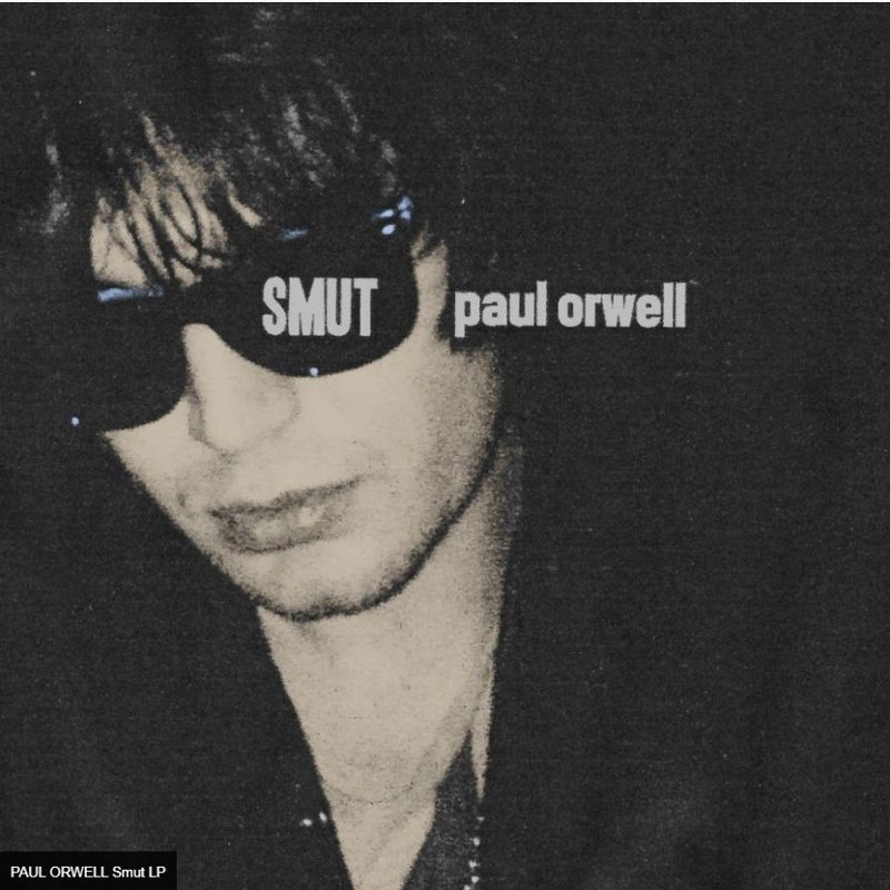 PAUL ORWELL - Smut (2nd/single sleeve) LP