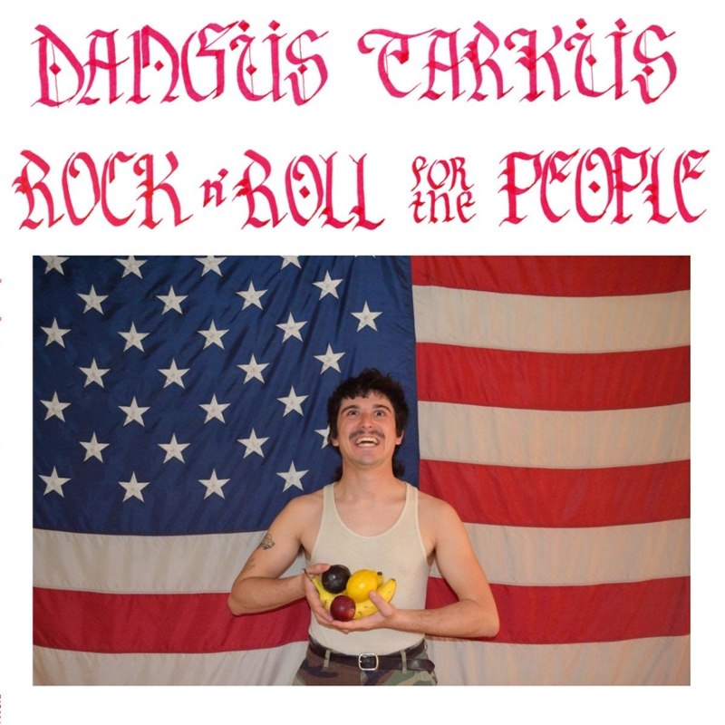 DANGUS TARKUS - Rocknroll for the people LP