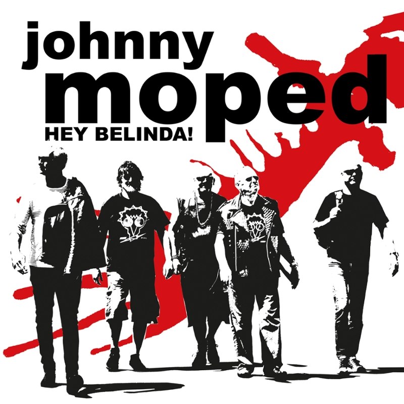 JOHNNY MOPED - Hey belinda! 7