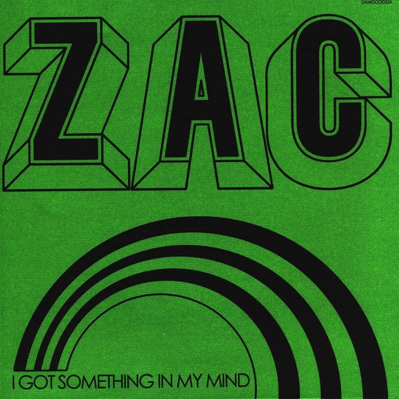 ZAC - I got something in my mind 7