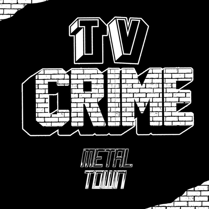 TV CRIME - Metal town LP