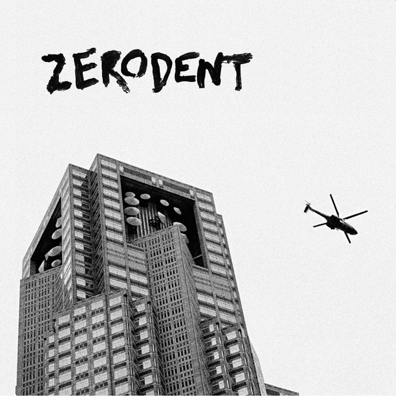 ZERODENT - Not good for me 7