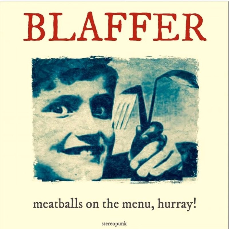 BLAFFER - Meatballs on the menu, hurray! LP