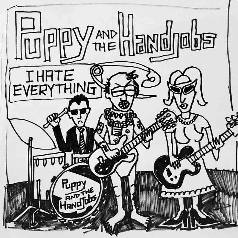PUPPY AND THE HAND JOBS - I hate everything 7