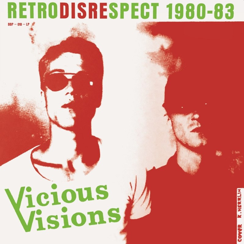 VICIOUS VISIONS - Retrodisrespect 1980-83 LP