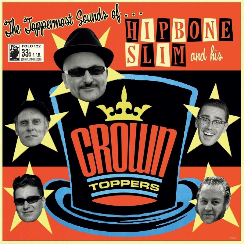 HIPBONE SLIM AND HIS CROWNTOPPERS - The toppermost sounds LP