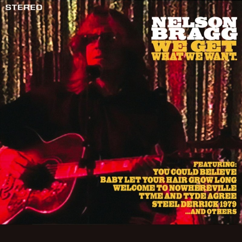 NELSON BRAGG - We get what we want (red vinyl) LP