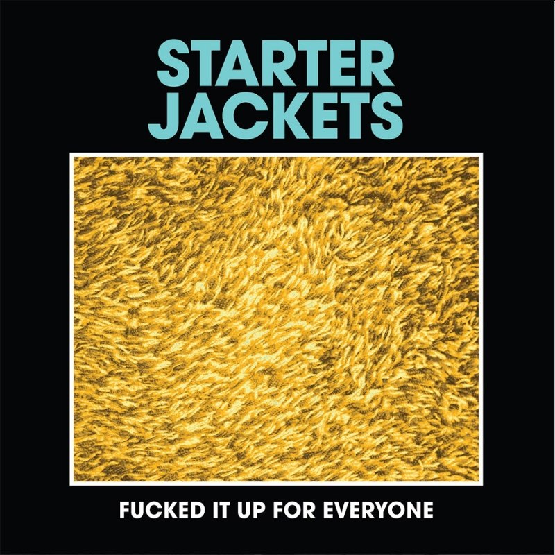 STARTER JACKETS - Fucked it up for everyone 7