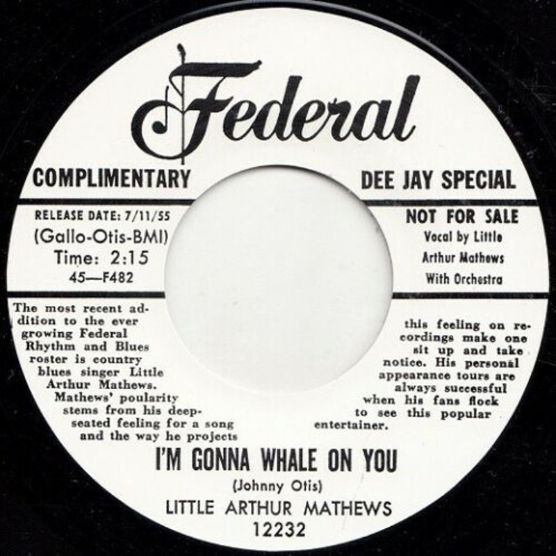 LITTLE ARTHUR MATHEWS - I´m gonna whale on you/someday 7